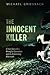 The Innocent Killer: A True...