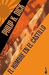 El hombre en el castillo by Philip K. Dick