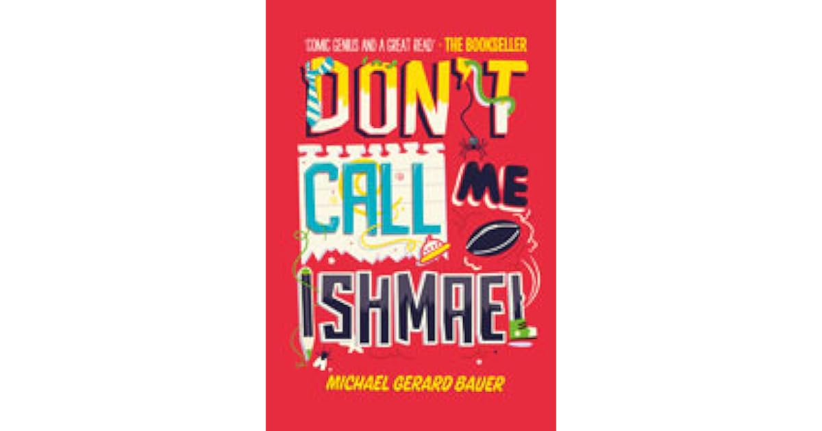 Don't Call Me Ishmael! by Michael Gerard Bauer