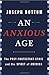 An Anxious Age: The Post-Protestant Ethic and the Spirit of America