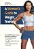 A Woman's Guide to Weight T...