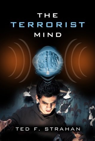The Terrorist Mind (Kindle Edition)