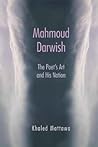Mahmoud Darwish: The Poet's Art and His Nation