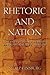 Rhetoric and Nation by Shai P. Ginsburg