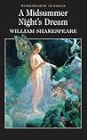A Midsummer Night's Dream by William Shakespeare A Midsummer Night's Dream by William Shakespeare