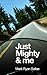 Just Mighty & me by Mark Ryan Sallee