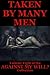 TAKEN BY MANY MEN (Rough and Reluctant Gangbangs): Five Group Sex XXXErotica Stories (Against My Will? Book 8)