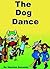 The Dog Dance (A Fun Interactive Children's Picture Book Story,+++FUN SONG for this book)