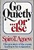 Go Quietly...or Else
