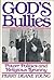 God's Bullies by Perry Deane Young God's Bullies by Perry Deane Young
