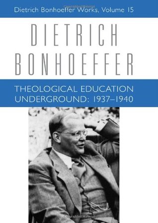 Theological Education Underground: 1937-40 (Works, Vol 15)