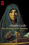 Der Geschmack des Wunders by Albrecht Gralle