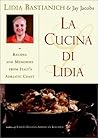 La Cucina Di Lidia: Recipes and Memories from Italy's Adriatic Coast