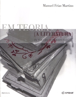 Em teoria (A Literatura)