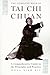 The Complete Book of Tai Chi Chuan: A Comprehensive Guide to the Principles and Practice