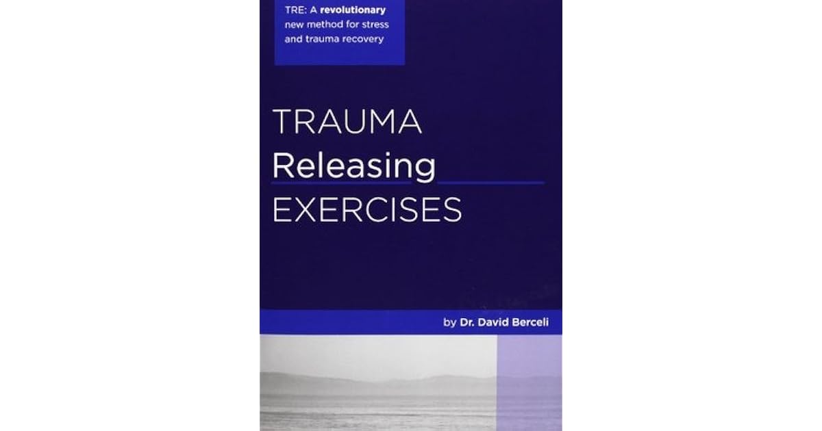 Trauma Release Exercises