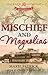 Mischief and Magnolias