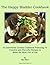 The Happy Bladder Cookbook : Cooking for Interstitial Cystitis