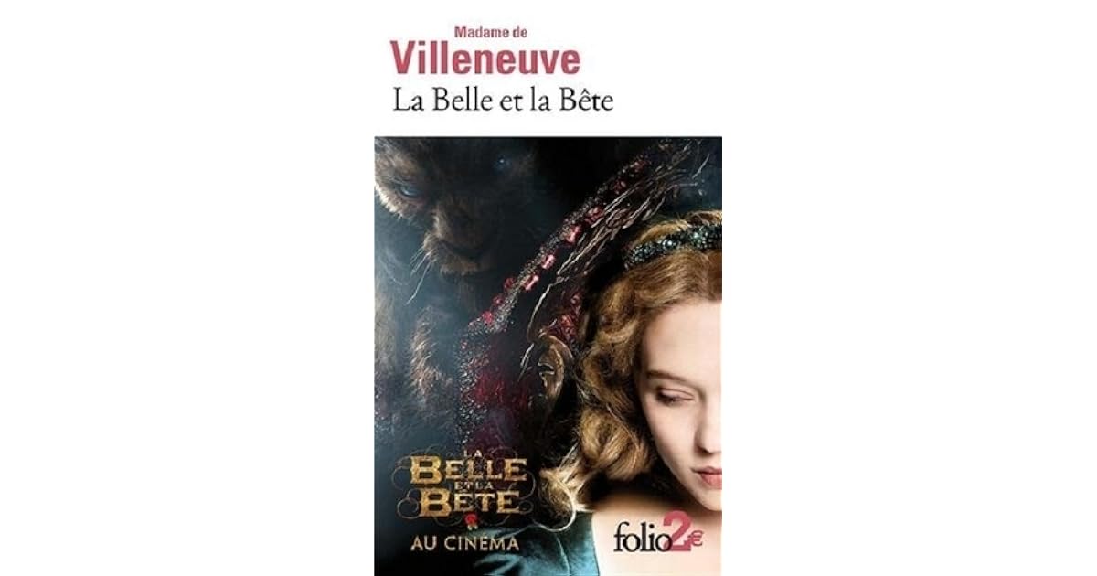 Gabrielle Suzanne Barbot De Villeneuve La Belle Et La Bete La Belle et la Bête by Gabrielle-Suzanne Barbot de Villeneuve