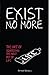 Exist No More: The Art Of S...
