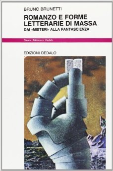 Romanzo e forme letterarie di massa: Dai "misteri" alla fantascienza (Serie "Nuovi saggi") (Italian Edition)