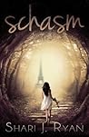Schasm by Shari J. Ryan