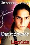 Destroyer of Worlds by Jordan L. Hawk