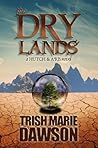 The Dry Lands by Trish Marie Dawson