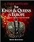 The Kings & Queens of Europe: From Medieval Tyrants to Mad Monarchs (A Dark History)