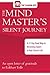 The Mind Master's Silent Journey, A 21-Day Road Map to Becoming Expert in Your Chosen Life