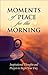 Moments of Peace for the Morning