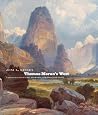 Thomas Moran's West: Chromolithography, High Art, and Popular Taste Thomas Moran's West: Chromolithography, High Art, and Popular Taste