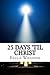 25 Days 'Til Christ: An Adv...