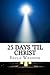 25 Days 'Til Christ: An Advent Devotional for the Family