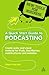 A Quick Start Guide to Podc...