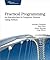 Practical Programming: An Introduction to Computer Science Using Python (Pragmatic Programmers)