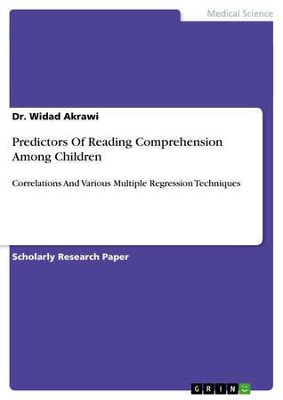 Predictors Of Reading Comprehension Among Children: : Correlations And Various Multiple Regression Techniques