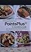 Weight Watchers Points Plus Cookbook
