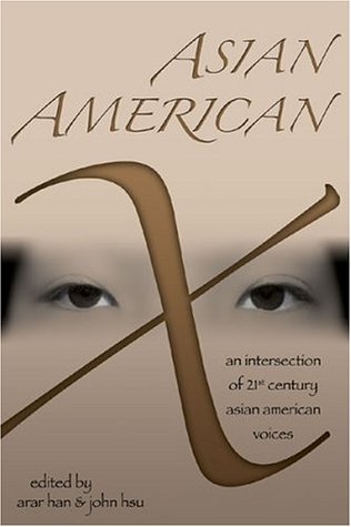 Asian American X: An Intersection of Twenty-First Century Asian American Voices (Paperback)