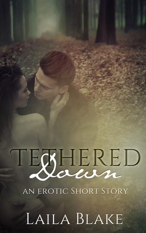 Tethered Down