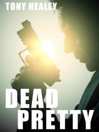Dead Pretty (Kindle Edition)