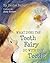 What Does the Tooth Fairy Do with Our Teeth? by Denise Barry
