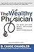 The Wealthy Physician: The ...
