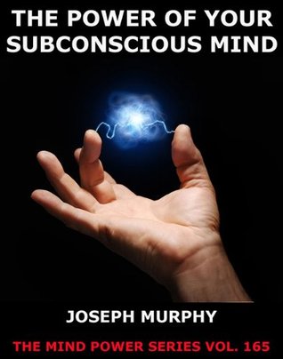 The Power Of Your Subconscious Mind