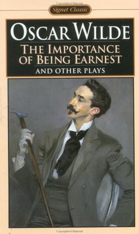 The Importance Of Being Earnest And Other Plays