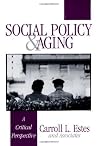 Social Policy and Aging: A Critical Perspective Social Policy and Aging: A Critical Perspective