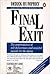 Final Exit: The Practicalities of Self-deliverance & Assisted Suicide for the Dying
