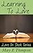 Learning To Love by Mary E. Thompson