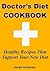 Doctor's Diet Cookbook: Healthy Recipes That Support Your New Diet