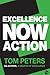 Excellence Now: Action